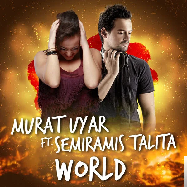 Murat Uyar - feat Semiramis Talita-World