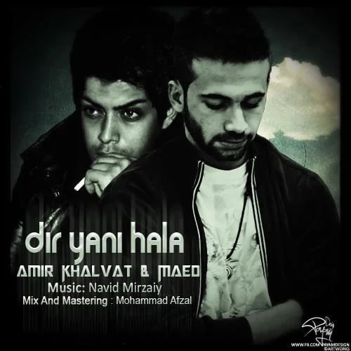 Amir Khalvat - Dir Yani Hala (Ft Maed)