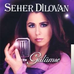 Seher Dilovan - Gülümse