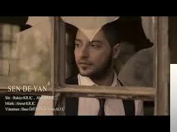Ahmet Kılıç - Sen de Yan