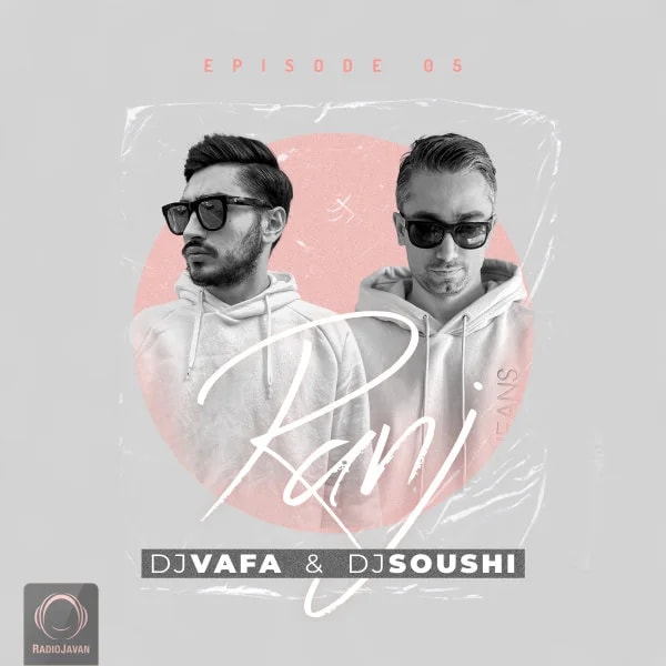 DJ Vafa & DJ Soushi - Ranj 5