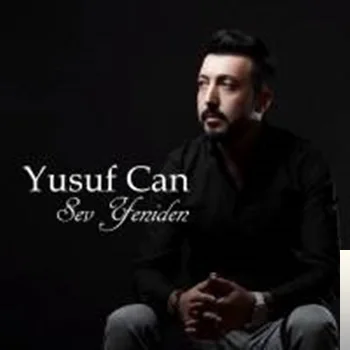 Yusuf Can - Sev Yeniden