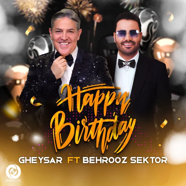 Gheysar - Happy Birthday (Ft Behrooz Sektor)