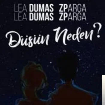Lea Dumas - feat ZParga-Düşün Neden