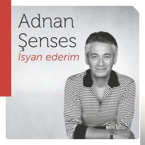 Adnan Şenses - İsyan Ederim