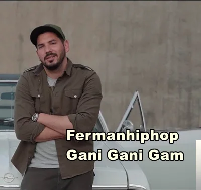 Fermanhiphop - Gani Gani Gam