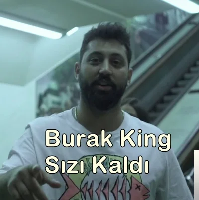 Burak King - Sızı Kaldı