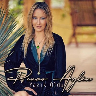Pınar Aylin - Yazık Oldu