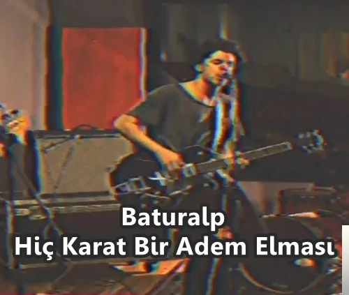Baturalp - Hiç Karat Bir Adem Elması