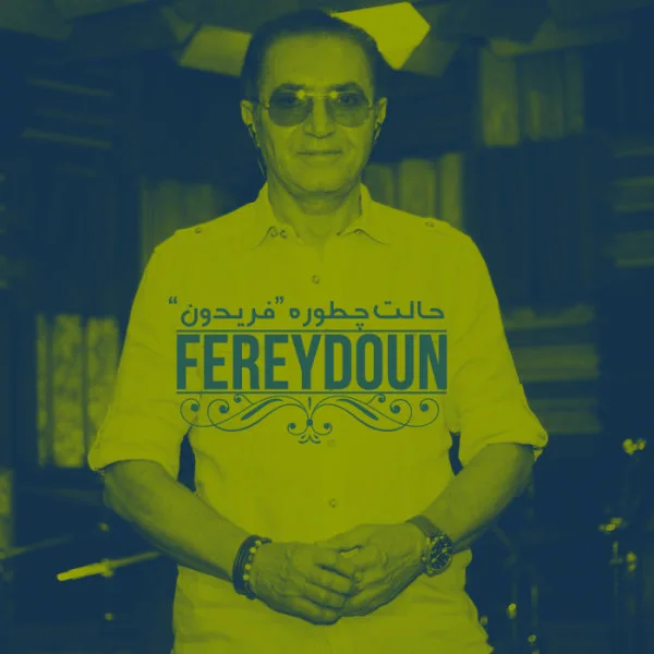 Fereydoun - Halet Chetore