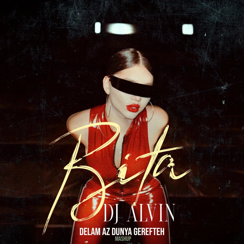 Bita - Delam Az Donya Gerefteh (DJ Alvin Remix)