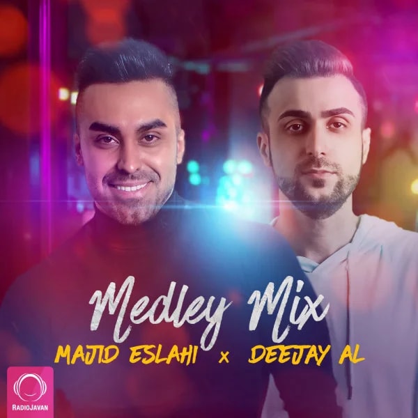 Majid Eslahi - Medley (Deejay Al Remix)