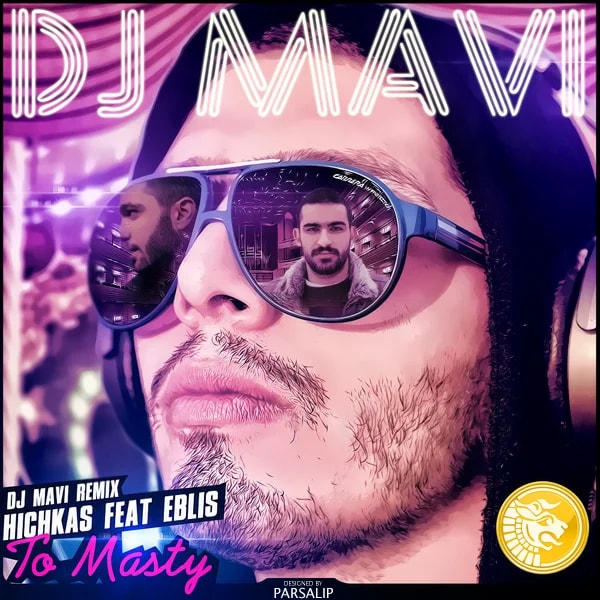 Hichkas - Too Masti (Ft Eblis & Enzo) (DJ Mavi Remix)
