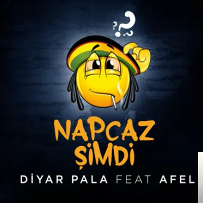 Diyar Pala - feat Afel-Napcaz Şimdi