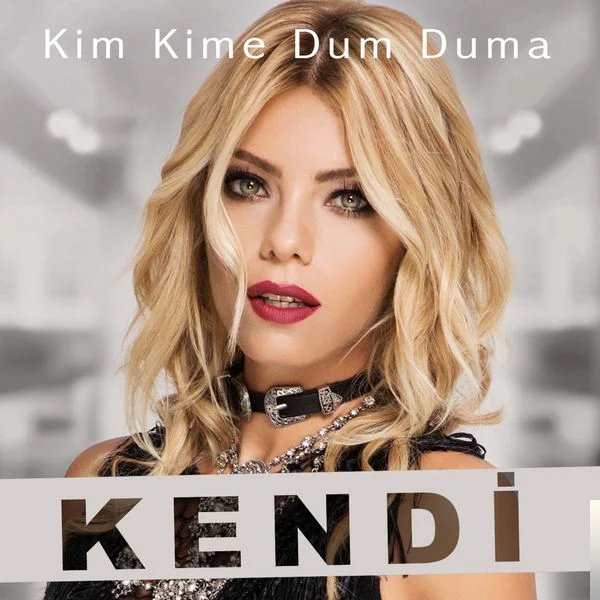 Kendi - Kim Kime Dum Duma