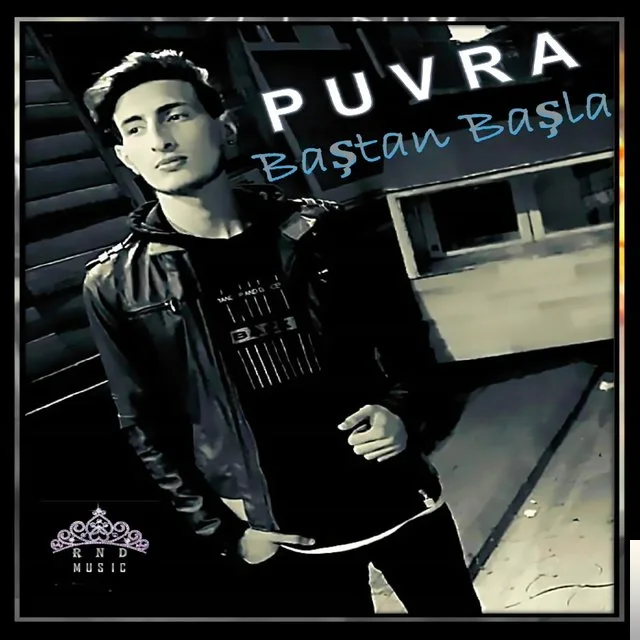 Puvra - Baştan Başla