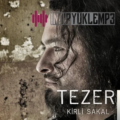 Tezer - Kirli Sakal