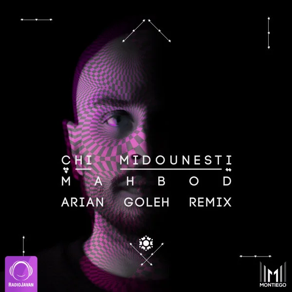 Mahbod - Chi Midounesti (Arian Goleh Remix)
