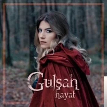 Gülşah - Hayat