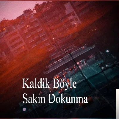 Kaldık Böyle - Efkar