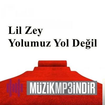 Lil Zey - feat Khontkar-Yolumuz Yol Değil