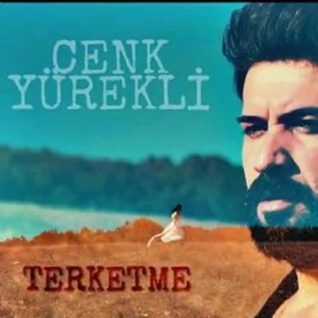 Cenk Yürekli - Terketme