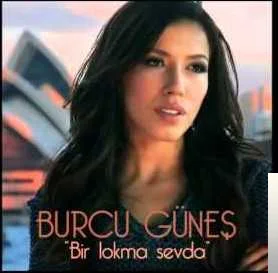 Burcu Güneş - Bir Lokma Sevda