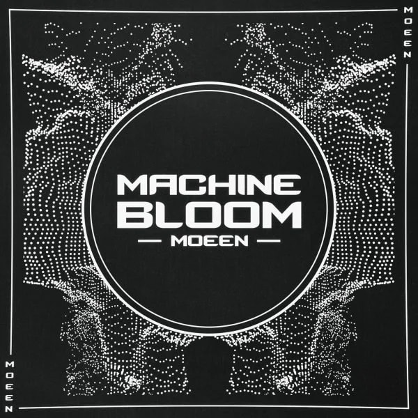 DJ Moeen - Machine Bloom