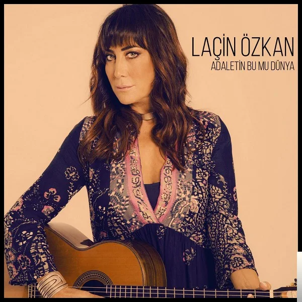 Laçin Özkan - Adaletin Bu Mu Dünya