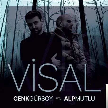 Cenk Gürsoy - feat Alp Mutlu-Visal