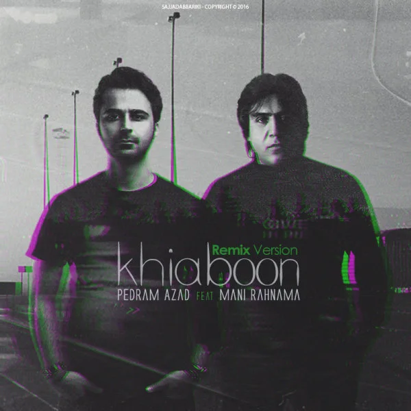 Mani Rahnama - Khiaboon (Pedram Azad Remix)