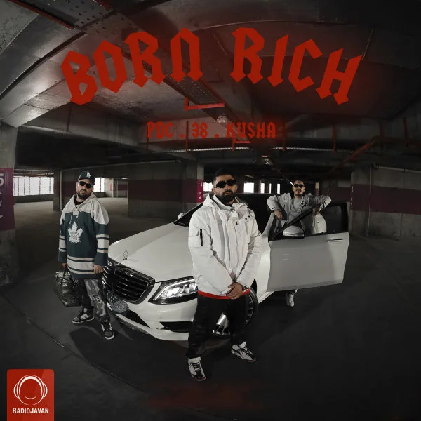 PDC - Born Rich (Ft 38 & Kusha)