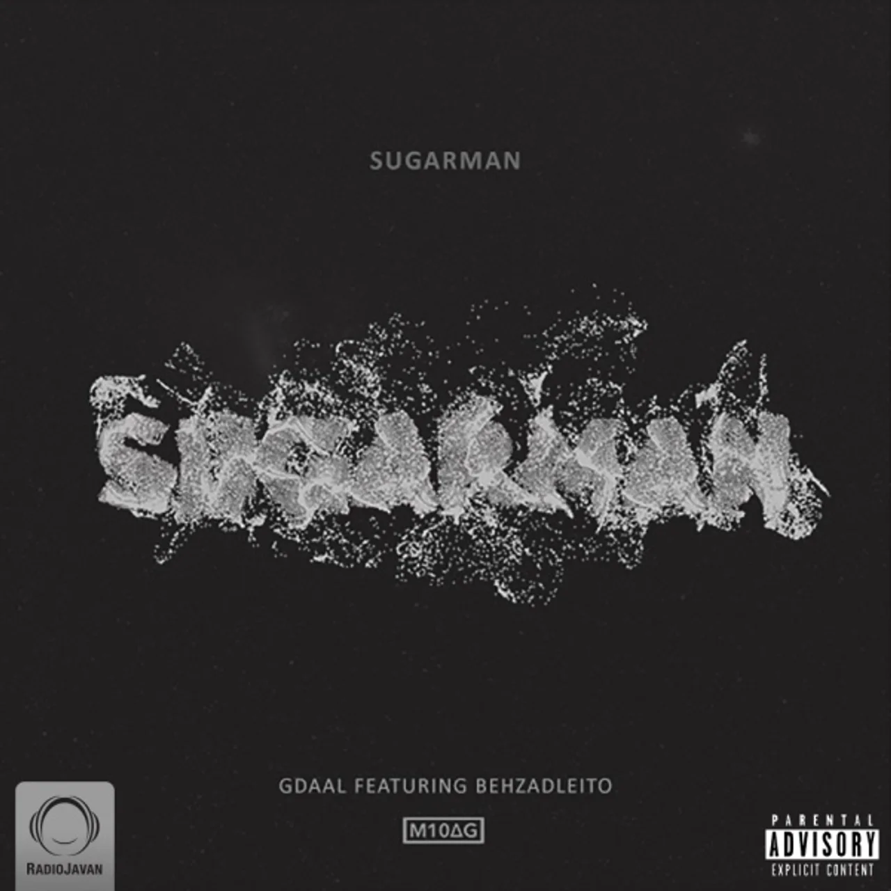 Gdaal - Sugarman (Ft Behzad Leito)
