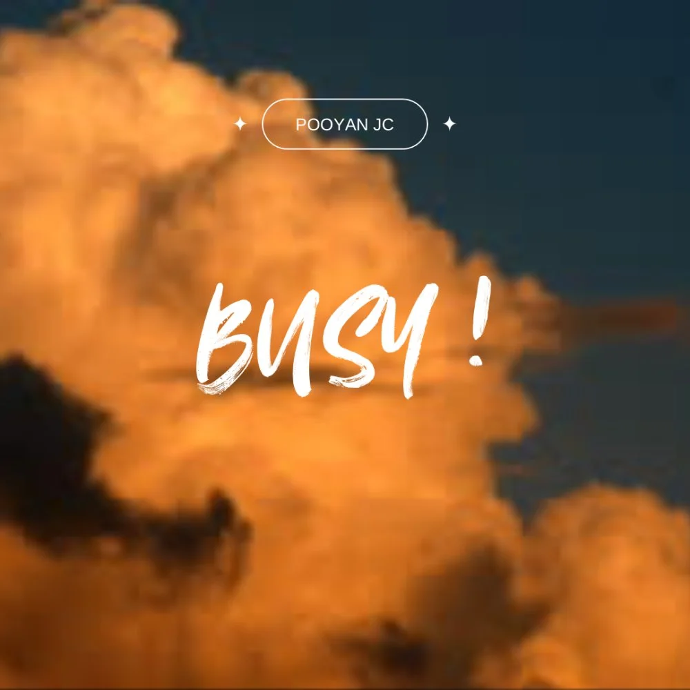 Pooyan JC - Busy