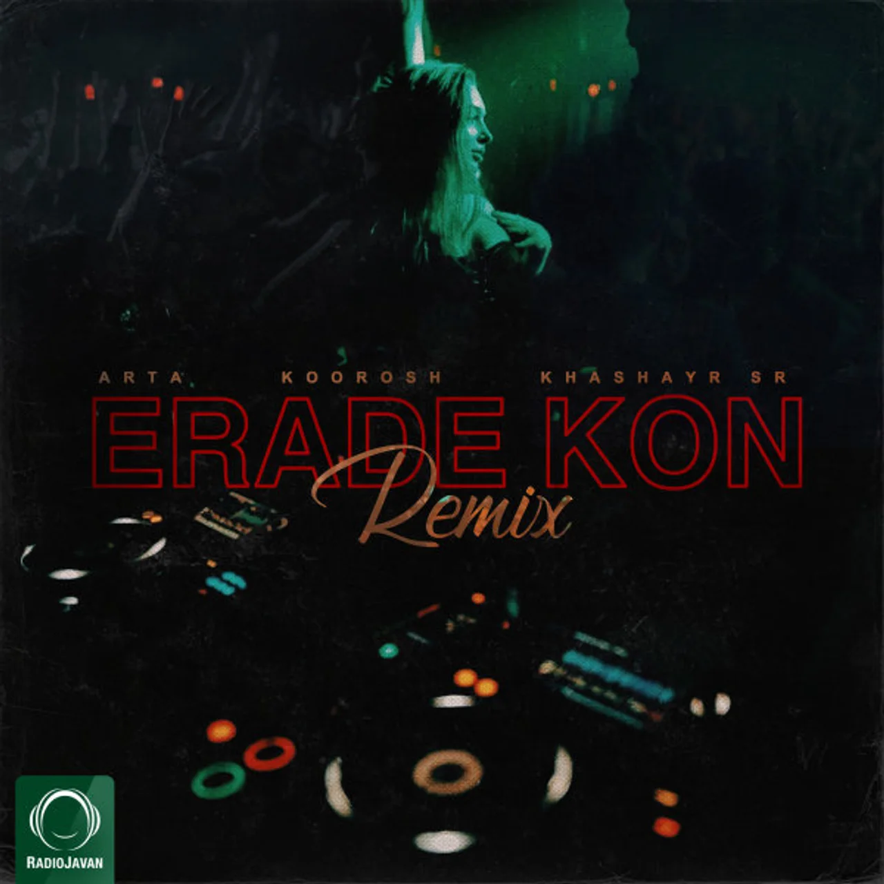 Arta - Erade Kon (Ft Koorosh & Khashayar SR) Remix