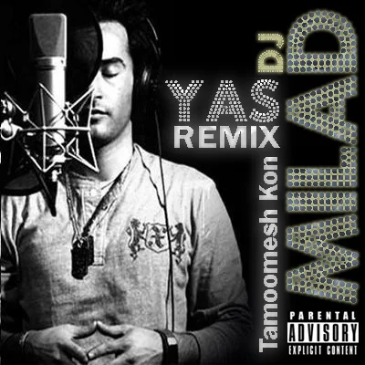 Yas - Tamoomesh Kon (DJ Milad Remix)
