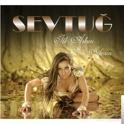 Sevtuğ - İlk Aşkım Son Seferim