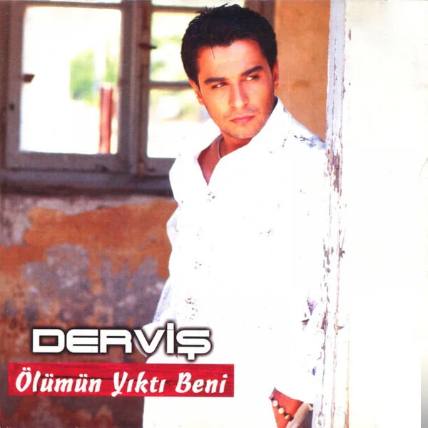 Derviş - Ölümün Yıktı Beni