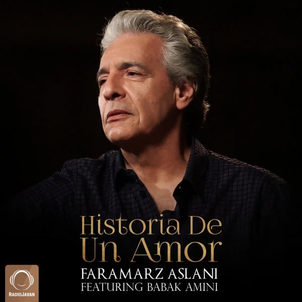 Faramarz Aslani - Historia De Un Amor (Ft Babak Amini)