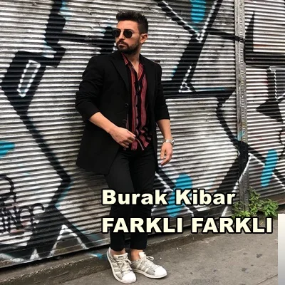 Burak Kibar - Farklı Farklı