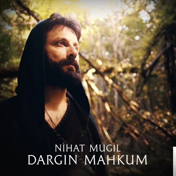 Nihat Mugil - Dargın Mahkum