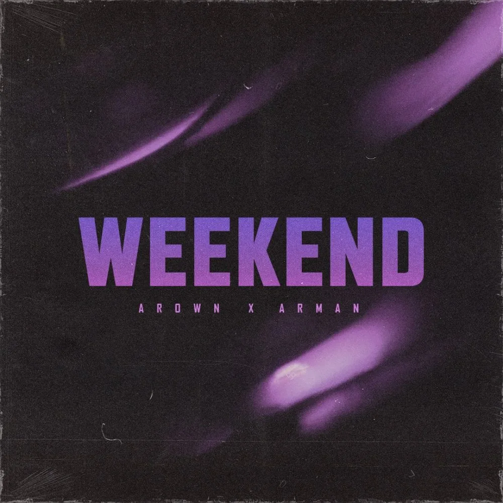 Arown & Arman Miladi - Weekend