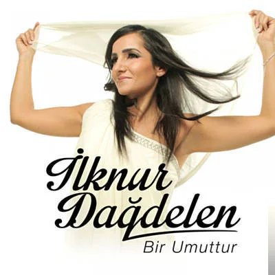 İlknur Dağdelen - Yuru Dunya