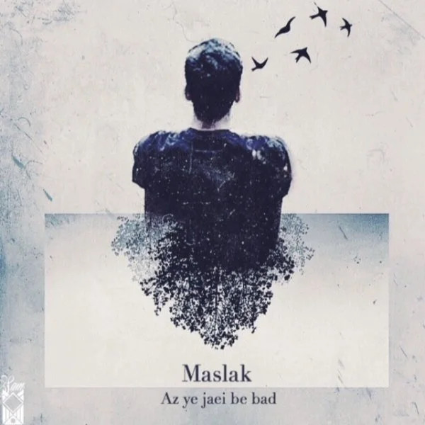 Maslak - Az Ye Jaei Be Bad