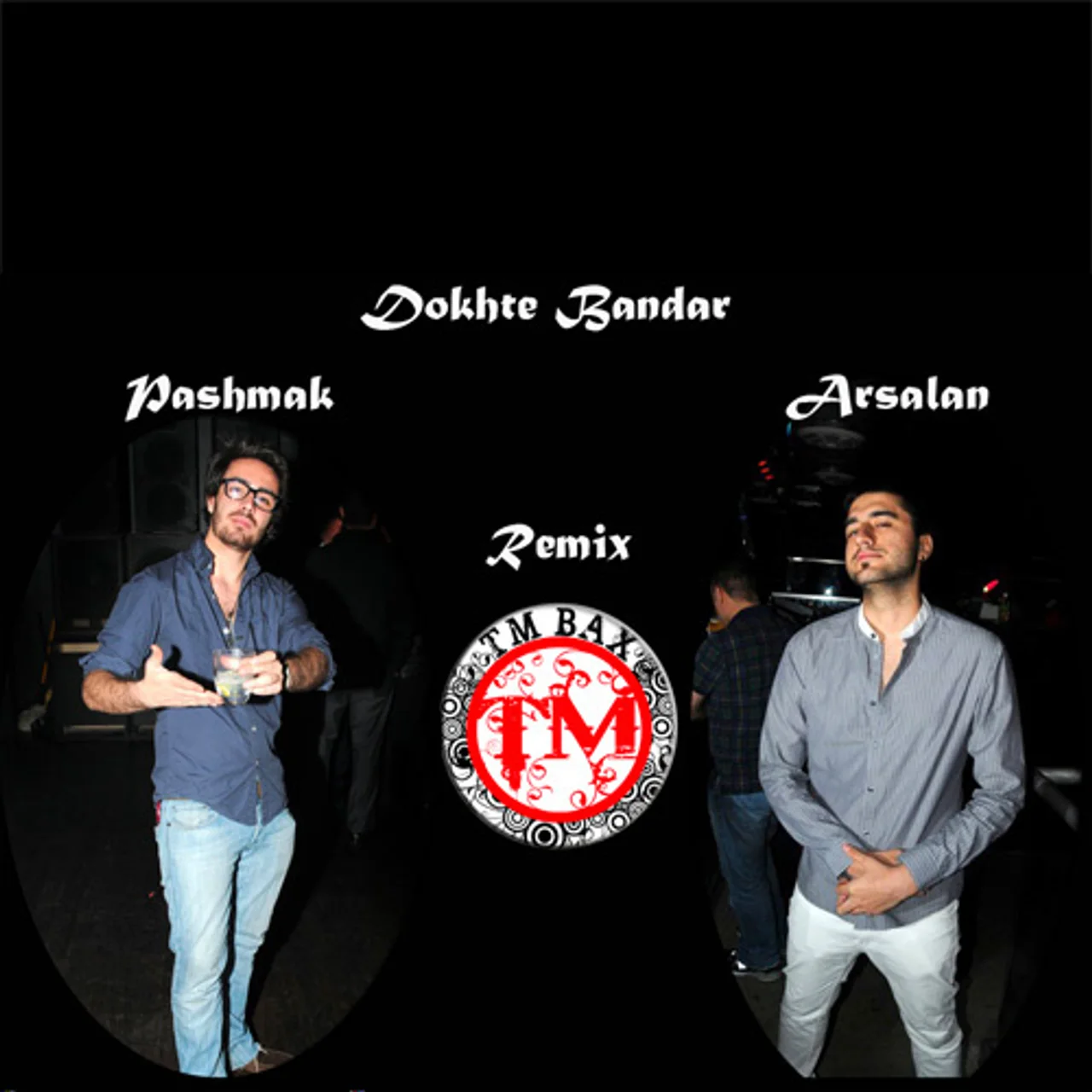 TM Bax - Dokhtare Bandar (DJ Arsalan & Pashmak Remix)