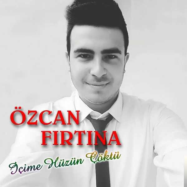Özcan Fırtına - İçime Hüzün Çöktü