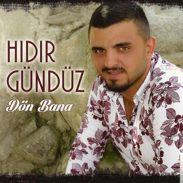 Hıdır Gündüz - Dön Bana