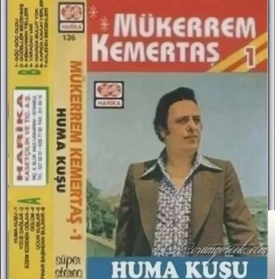 Mükerrem Kemertaş - Huma Kuşu