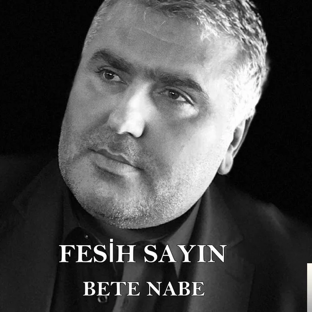 Fesih Sayın - Bete Nabe