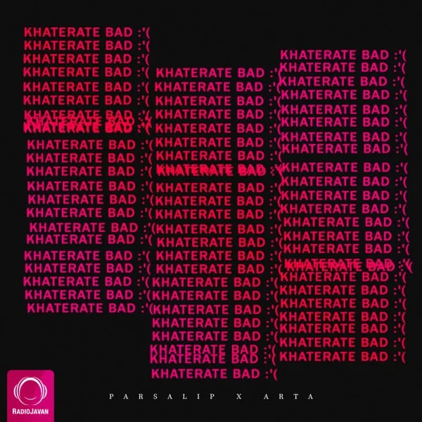 Parsalip & Arta - Khaterate Bad